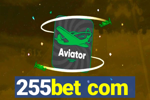 255bet com